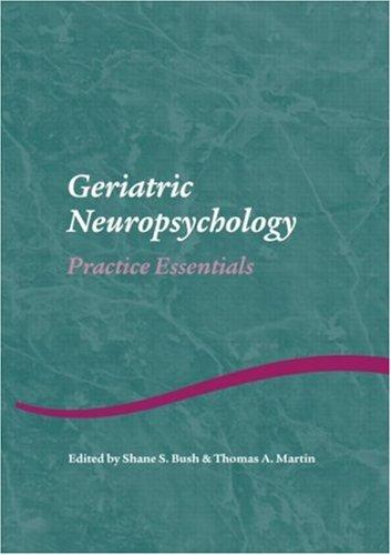 Cover for Geriatric Neuropsychology  Practice Essentials (Studies in Neuropsychology, Neurology, and Cognition)