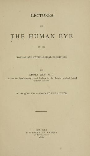 Cover for Lectures on the human eye in its normal and pathological conditions
