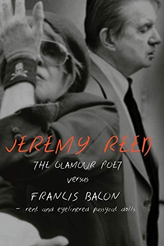 Cover for The glamour poet versus Francis Bacon, rent, and eyelinered pussycat dolls