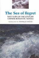 Cover for The Sea of Regret: Two Turn-Of-The Century Chinese Romantic Novels 