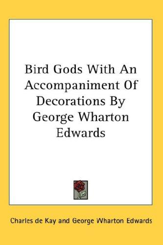 Cover for Bird Gods With An Accompaniment Of Decorations By George Wharton Edwards