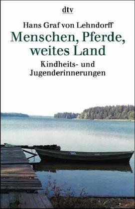 Cover for Menschen, Pferde, weites Land. Kindheits- und Jugenderinnerungen.