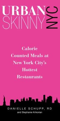 Cover for Urban Skinny Nyc Calorie Counted Meals At New York Citys Hottest Restaurants