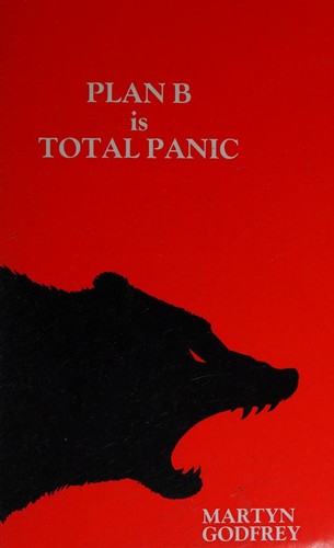 Cover for Plan B is total panic.