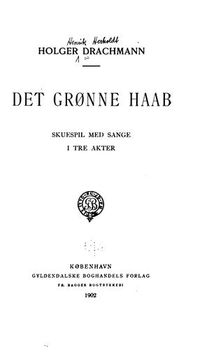 Cover for Det grønne haab: skuespil med sange i tre akter