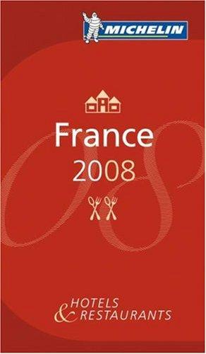 Cover for Michelin Red Guide 2008 France: Restaurants & Hotels
