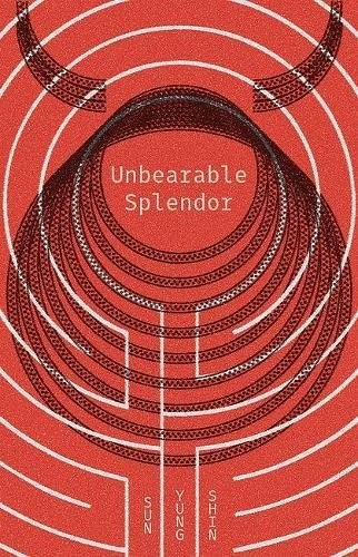 Cover for Unbearable Splendor