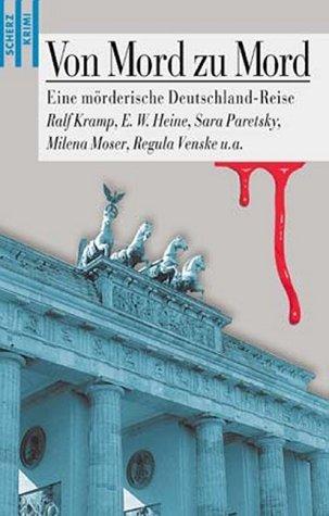 Cover for Von Mord zu Mord. Eine mörderische Deutschland- Reise.