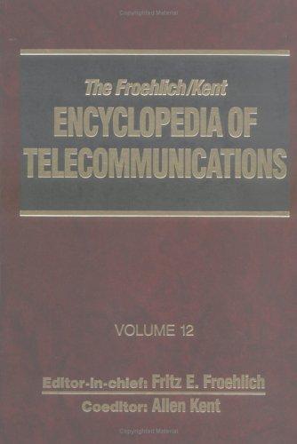 Cover for Encyclopedia of Telecommunications (Froehlich/Kent Encyclopedia of Telecommunications)