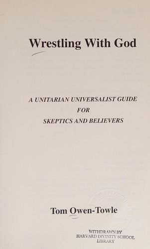 Cover for Wrestling With God (A Unitarian Universalist Guide for Skeptics and Believers)