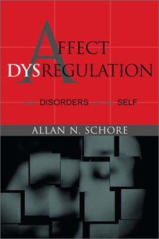Cover for Affect Dysregulation and Disorders of the Self