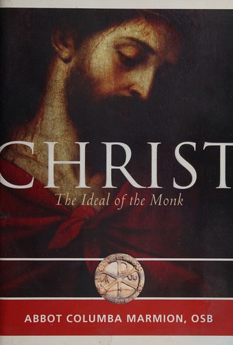 Cover for Christ, the ideal of the monk
