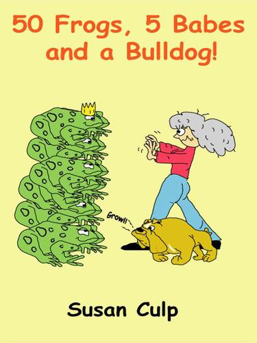 Cover for 50 Frogs, 5 Babes and a Bulldog