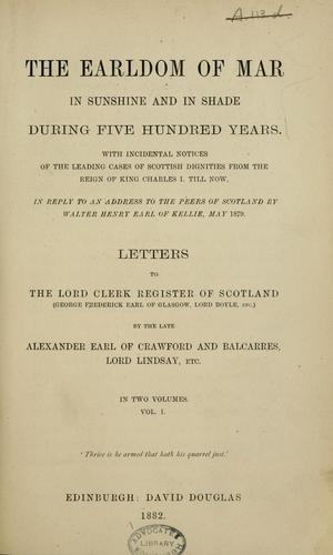 Cover for The Earldom of Mar in sunshine and in shade during five hundred years