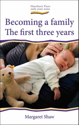 Cover for Becoming A Family The First Three Years