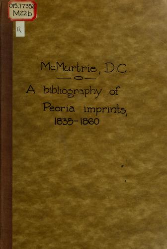 Cover for A bibliography of Peoria imprints, 1835-1860
