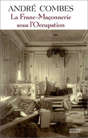 Cover for La Franc-Maçonnerie sous l'occupation