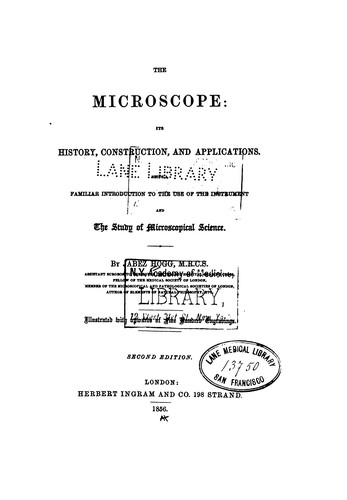 Cover for The Microscope: Its History, Construction, and Application, Being a Familiar Introduction to the ...