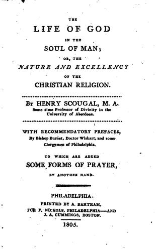 Cover for The Life of God in the Soul of Man, Or, The Nature and Excellency of the ...