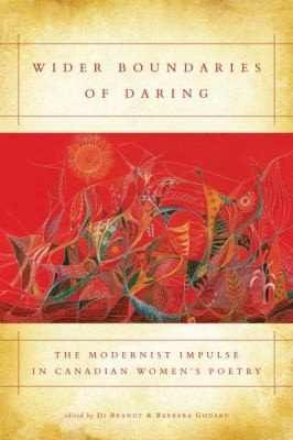 Cover for Wider Boundaries Of Daring The Modernist Impulse In Canadian Womens Poetry