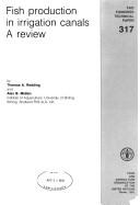 Cover for Fish Production in Irrigation Canals (FAO Fisheries Technical Papers)