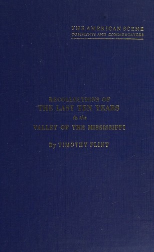 Cover for Recollections of the last ten years, passed in occasional residences and journeyings in the valley of the Mississippi.