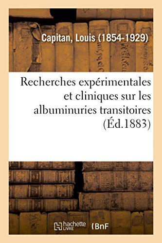 Cover for Recherches expérimentales et cliniques sur les albuminuries transitoires