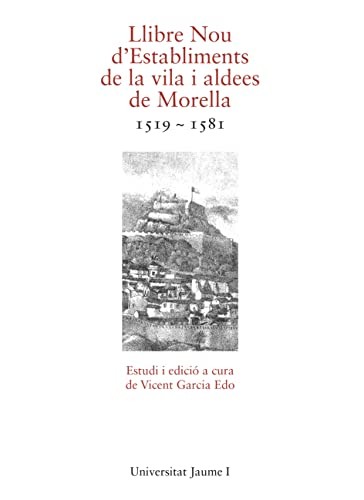 Cover for Llibre Nou d'Establiments de la vila i aldees de Morella 1519-1581