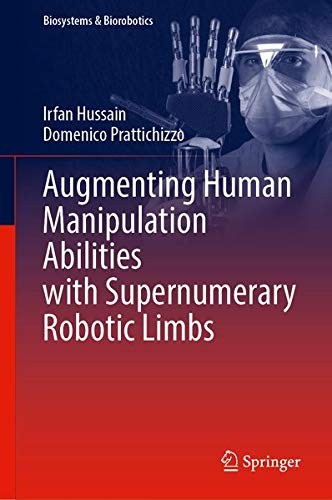 Cover for Augmenting Human Manipulation Abilities with Supernumerary Robotic Limbs