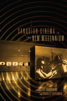 Cover for Canadian Cinema in the New Millennium