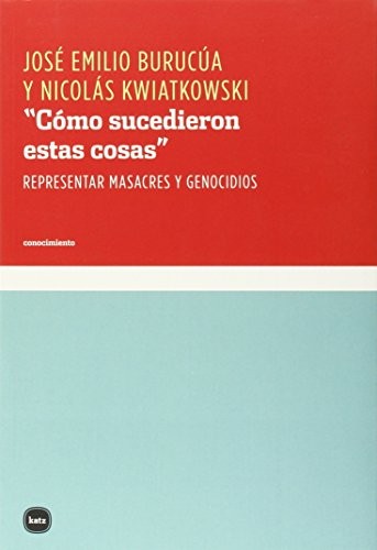Cover for "Cómo sucedieron estas cosas"