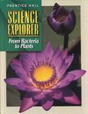 Cover for From Bacteria to Plants (Science Explorer)