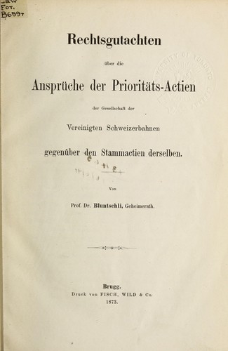 Cover for Rechtsgutachten über die Ansprüche der Prioritäts-Actien der Gesellschaft der Vereinigten Schweizerbahnen gegenüber den Stammactien derselben.