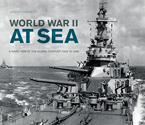 Cover for World War II at Sea : A Naval View of the Global Conflict