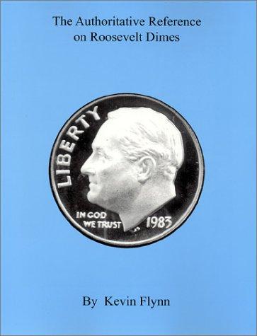 Cover for The Authoritative Reference on Roosevelt Dimes