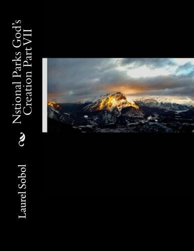 Cover for Nstional Parks God's Creation Part VII
