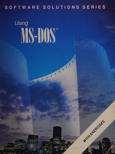 Cover for Using MS-DOS (Software Solutions)
