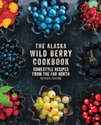 Cover for Alaska Wild Berry Cookbook