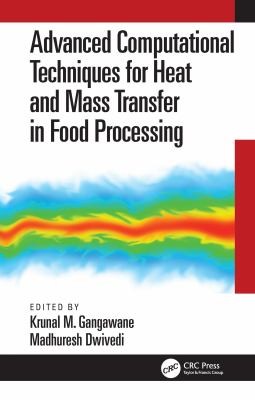 Cover for Advanced Computational Techniques for Heat and Mass Transfer in Food Processing