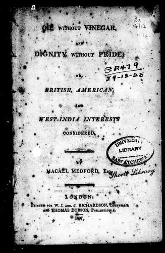 Cover for Oil without vinegar, and dignity without pride, or, British American, and West-India interests considered