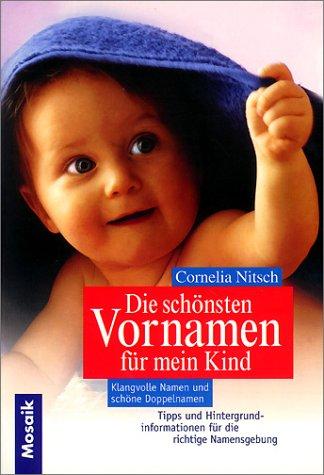 Cover for Die schönsten Vornamen für mein Kind. Klangvolle Namen und schöne Doppelnamen.