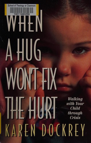 Cover for When a hug won't fix the hurt