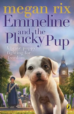 Cover for Emmeline and the Plucky Pup