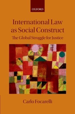 Cover for International Law As Social Construct The Global Struggle For Justice