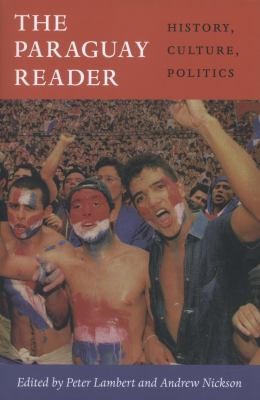 Cover for Paraguay Reader History Culture Politics