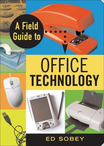 Cover for A Field Guide to Office Technology