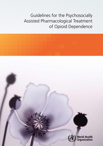 Cover for Guidelines for the psychosocially assisted pharmacological treatment of opioid dependence