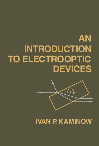 Cover for An introduction to electrooptic devices.