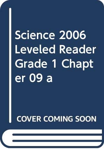Cover for SCIENCE 2006 LEVELED READER GRADE 1 CHAPTER 09 A