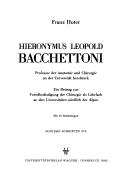 Cover for Hieronymus Leopold Bacchettoni, Professor der Anatomie und Chirurgie an der Universität Innsbruck